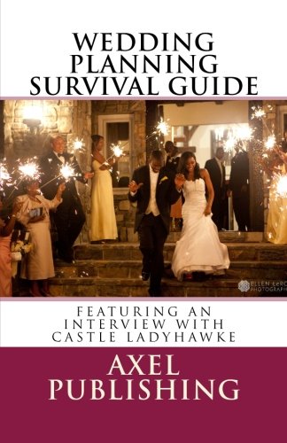 Imagen de archivo de Wedding Planning Survival Guide: Including an Interview with Castle Ladyhawke a la venta por Revaluation Books