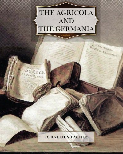 The Agricola and The Germania (9781470067366) by Tacitus, Cornelius