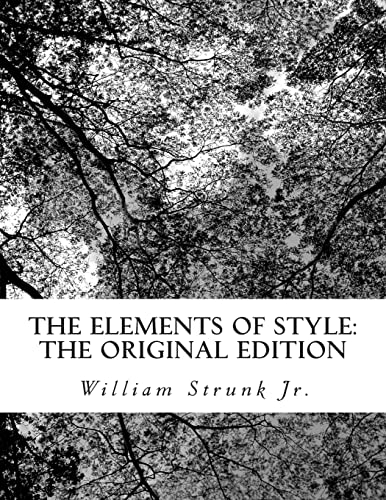 The Elements of Style: The Original Edition (9781470067847) by Strunk Jr., William