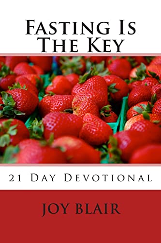 Beispielbild fr Fasting Is The Key: 21 Day Devotional zum Verkauf von Save With Sam