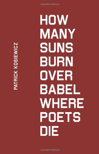 9781470069810: How Many Suns Burn Over Babel Where Poets Die?