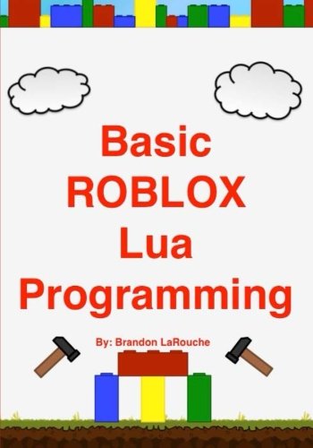 9781470072735: Basic ROBLOX Lua Programming: (Full Color Edition)