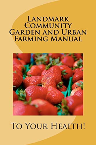 Imagen de archivo de Landmark Community Garden and Urban Farming Manual a la venta por ThriftBooks-Atlanta