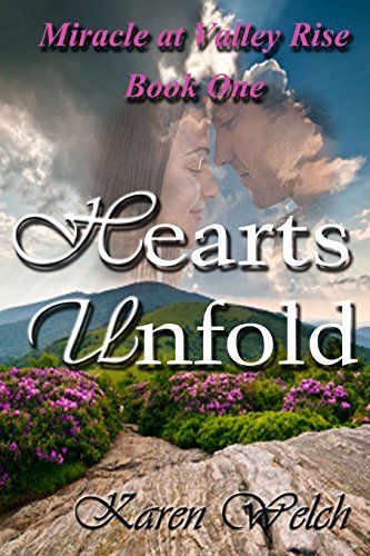 Hearts Unfold: Miracle at Valley Rise--Book One (9781470073794) by Welch, Karen