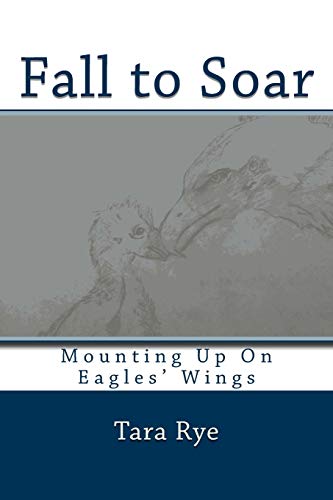 Stock image for Fall to Soar: Eaglet Learns How to Fly for sale by Save With Sam