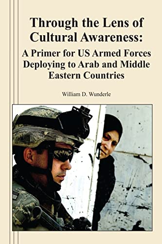 9781470074098: Through the Lens of Cultural Awareness: A Primer for US Armed Forces Deploying to Arab and Middle Eastern Countries
