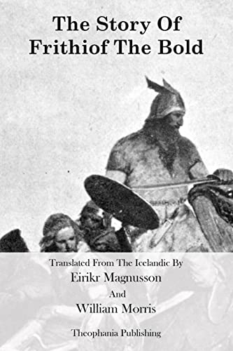 The Story Of Frithiof the Bold (9781470075392) by Magnusson, Eirikr; Morris, William