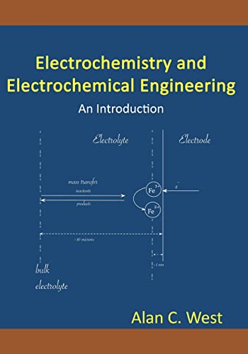 Stock image for Electrochemistry and Electrochemical Engineering. An Introduction for sale by Goodwill Books