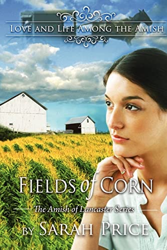 Stock image for Fields of Corn : The Amish of Lancaster for sale by Better World Books