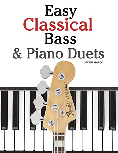 9781470077105: Easy Classical Bass & Piano Duets: Featuring music of Strauss, Grieg, Bach and other composers