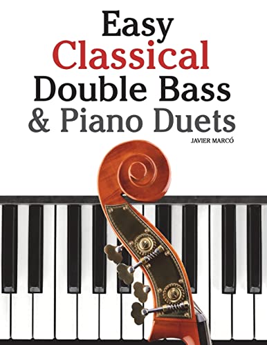 9781470077242: Easy Classical Double Bass & Piano Duets: Featuring music of Brahms, Handel, Pachelbel and other composers