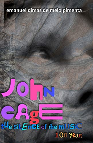 Stock image for John Cage: the silence of the music: 100 years for sale by ThriftBooks-Atlanta