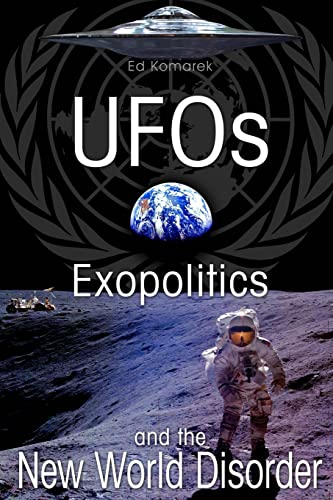 Beispielbild fr UFO's Exopolitics and the New World Disorder zum Verkauf von Paisleyhaze Books