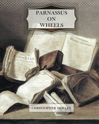 Parnassus on Wheels (9781470080440) by Morley, Christopher