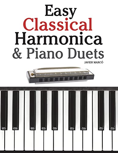 9781470081171: Easy Classical Harmonica & Piano Duets: Featuring music of Handel, Vivaldi, Mozart and Beethoven
