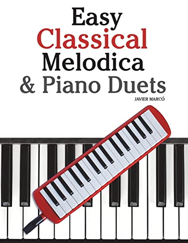9781470081188: Easy Classical Melodica & Piano Duets: Featuring music of Mozart, Wagner, Strauss, Elgar and other composers