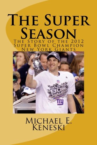 9781470083090: The Super Season: The Story of the 2012 Super Bowl Champion New York Giants