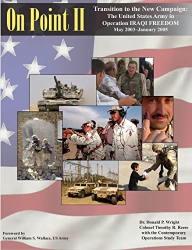 9781470084097: On Point II: Transition to the New Campaign: The United States Army in Operation IRAQI FREEDOM May 2003—January 2005