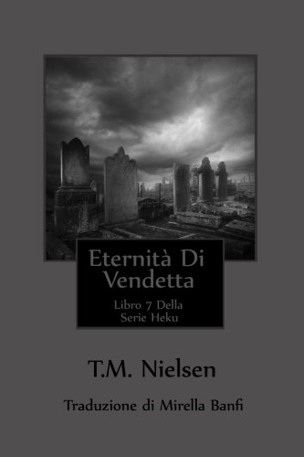 Stock image for Eternit Di Vendetta : Libro 7 Della Serie Heku for sale by Revaluation Books