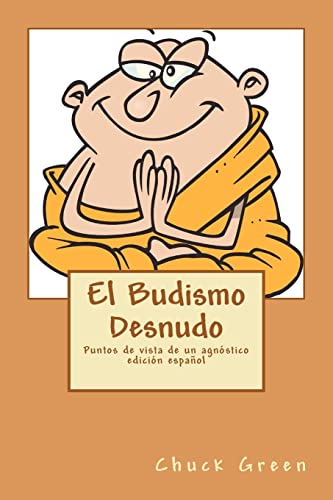 9781470093327: El Budismo Desnudo: Puntos de vista de un agnstico: Volume 1