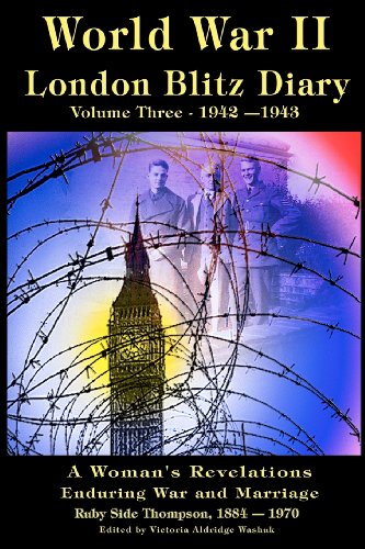 9781470094232: World War II London Blitz Diary Vol. 3:: A Woman's Revelations of War and Marriage