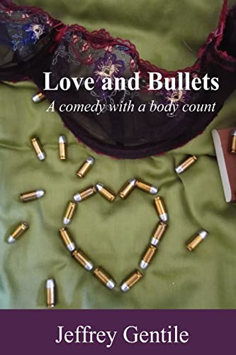 9781470095789: Love and Bullets: A comedy with a body count