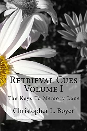9781470096229: Retrieval Cue, Volume I: "The Key To Getting To Memory Lane"