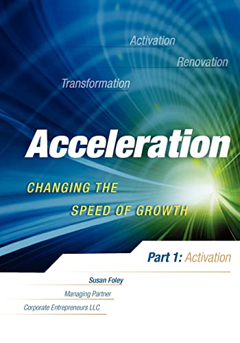 Beispielbild fr Acceleration: Changing the Speed of Growth zum Verkauf von THE SAINT BOOKSTORE