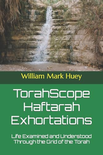 Stock image for TorahScope Haftarah Exhortations: Life Examined and Understood Through the Grid of the Torah for sale by ThriftBooks-Dallas