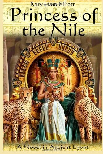 Princess of the Nile: The Thebes Chronicles (9781470097592) by Elliott, Rory Liam