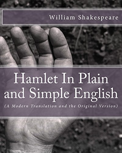 Stock image for Hamlet In Plain and Simple English: (A Modern Translation and the Original Version) for sale by WorldofBooks