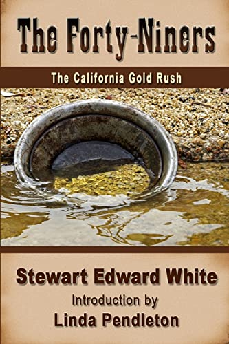 Beispielbild fr The Forty-Niners : The California Gold Rush zum Verkauf von Better World Books