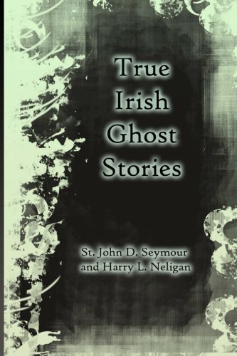 9781470103699: True Irish Ghost Stories