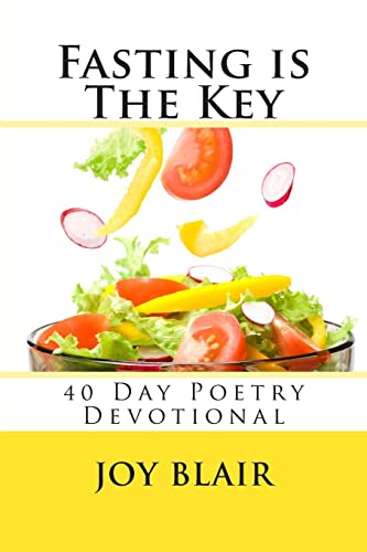 Imagen de archivo de Fasting Is The Key: 40 Day Poetry Devotional a la venta por Save With Sam