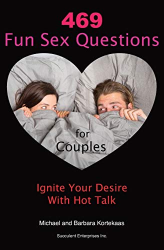 Stock image for 469 Fun Sex Questions for Couples: Ignite Your Desire With Hot Talk for sale by HPB Inc.