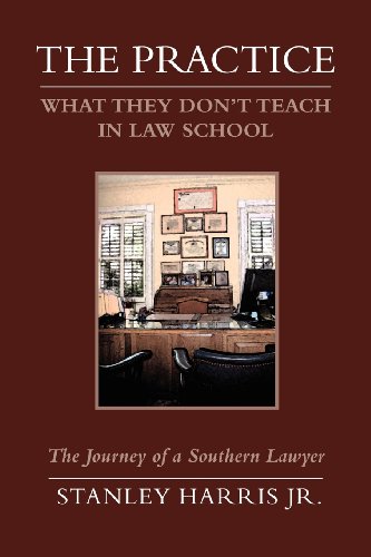 Stock image for The Practice: What They Don*t Teach in Law School for sale by dsmbooks
