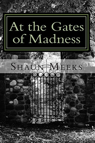 At the Gates of Madness: A Collection (9781470109998) by Meeks, Shaun