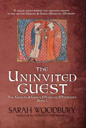 Beispielbild fr The Uninvited Guest (The Gareth & Gwen Medieval Mysteries) zum Verkauf von St Vincent de Paul of Lane County