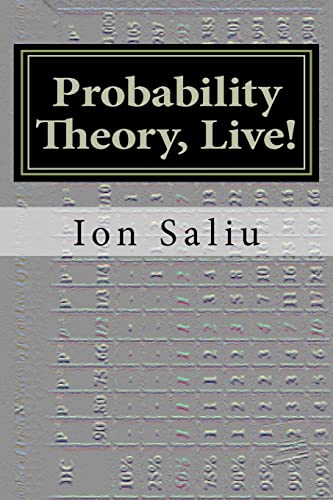 Stock image for Probability Theory, Live!: More than Gambling and Lottery - It's about Life for sale by SecondSale