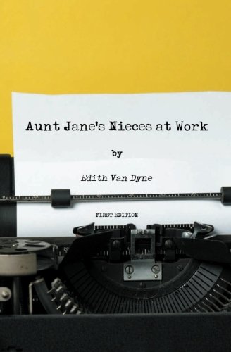 Stock image for Aunt Jane's Nieces at Work - First Edition for sale by Revaluation Books