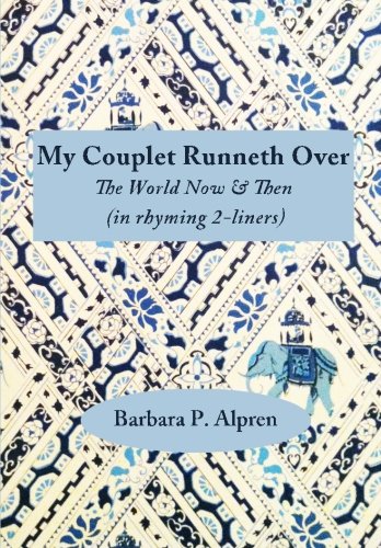 9781470127558: My Couplet Runneth Over: The World Now & Then (in rhyming 2-liners)