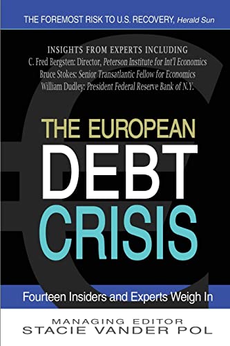 The European Debt Crisis: Fourteen Insiders and Experts Weigh In (9781470127633) by Multiple Authors