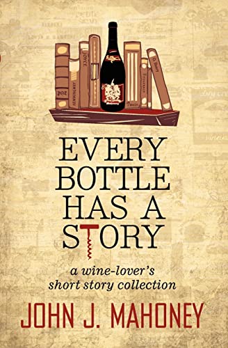 Beispielbild fr Every Bottle Has a Story zum Verkauf von Better World Books