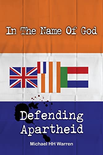 Stock image for In The Name Of God: Defending Apartheid for sale by SecondSale