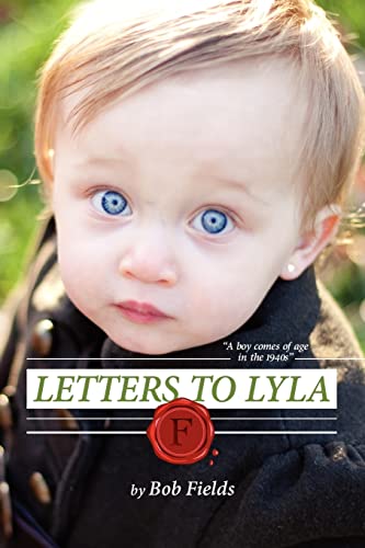 Imagen de archivo de Letters To Lyla: A boy comes of age in the 1940s a la venta por Gulf Coast Books