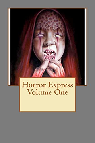 Horror Express Volume One (9781470130190) by Hutson, Shaun; Shemmans, Joanne; Masterton, Graham; Howlett, James