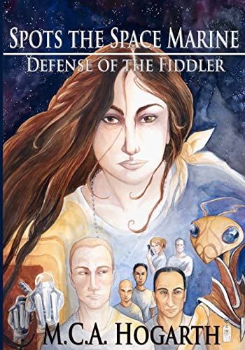 Spots the Space Marine: Defense of the Fiddler (9781470131050) by Hogarth, M.C.A.