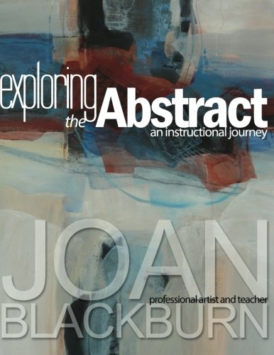 Stock image for Exploring the Abstract - An Instructional Journey for sale by BooksRun