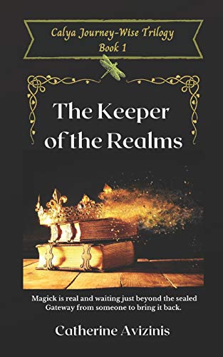 Stock image for Calya Journey-Wise: The Keeper of the Realms for sale by Irish Booksellers