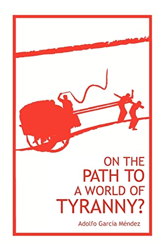 9781470133092: On the Path to a World of Tyranny